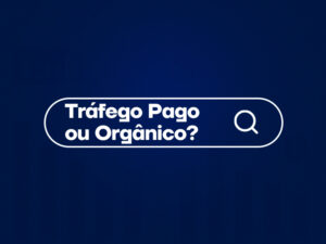 é melhor tráfego pago ou orgânico?